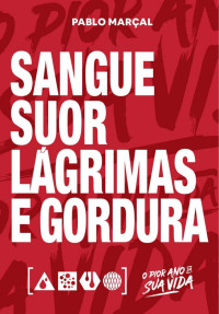 Pablo Marçal — Sangue, Suor, Lágrimas e Gordura