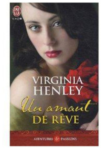 Virginia Henley [Henley, Virginia] — Un amant de rêve