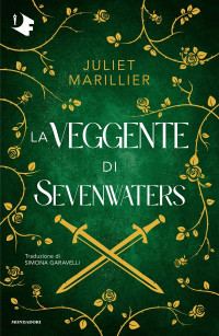 Juliet Marillier — La Veggente di Sevenwaters