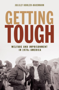 Kohler-Hausmann, Julilly. — Getting Tough