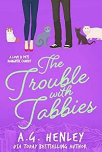 A.G. Henley — The Trouble with Tabbies