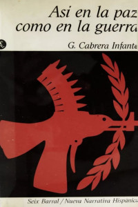 Guillermo Cabrera Infante — Así en la paz como en la guerra