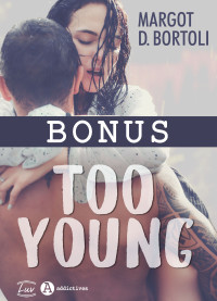 Margot D Bortoli [Bortoli, Margot D] — Too Young - Bonus
