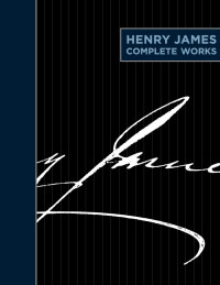 Henry James — Complete Works