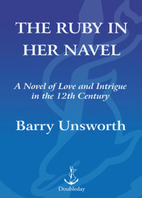 Barry Unsworth — The Ruby in Her Navel