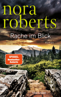 Nora Roberts — Rache im Blick