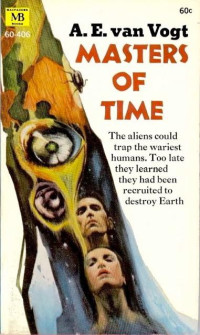 vanVogt, A. E. — Masters Of Time (1942)