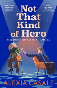 Alexia Casale — Not That Kind of Hero