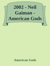Neil Gaiman — American Gods