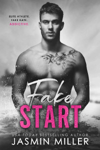 Jasmin Miller [Miller, Jasmin] — Fake Start (Kings Of The Water #4)