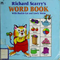 Scarry, Richard — Richard Scarry's word book : with Huckle Cat and Lowly Worm
