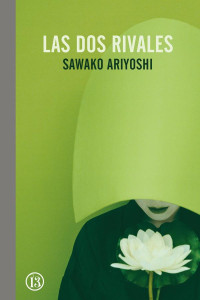 Sawako Ariyoshi — Las dos rivales