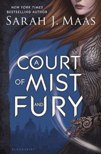 Sarah J. Maas — A Court of Mist and Fury