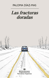 Paloma Díaz-Mas — Las fracturas doradas