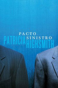 Patricia Highsmith — Pacto Sinistro