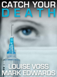 Louise Voss — Catch Your Death