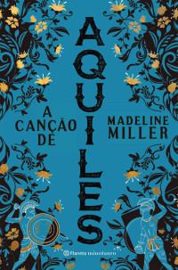 Madeline Miller — A Canção de Aquiles