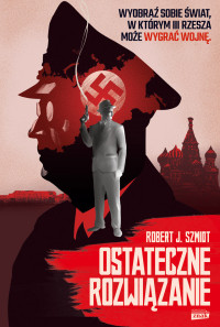 Robert J. Szmidt — Ostateczne rozwiązanie