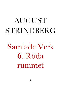 Strindberg, August och Smedmark, Carl Reinhold — Samlade Verk 6. Röda rummet