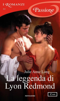 Long, Julie Anne — La leggenda di Lyon Redmond (I Romanzi Passione) (Pennyroyal Green (versione italiana) Vol. 11) (Italian Edition)