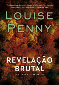 Louise Penny — Revelação brutal