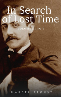 Marcel Proust — In Search Of Lost Time (Complete Collection)