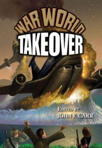 John F. Carr — War World X: Takeover