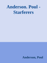 Anderson, Poul — Anderson. Poul - Starferers