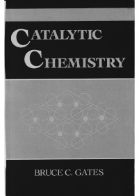 Bruce C. Gates — Catalytic Chemistry