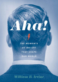 Irvine, William B.; — Aha!
