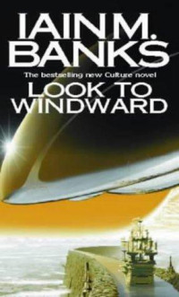  — Look to Windward
