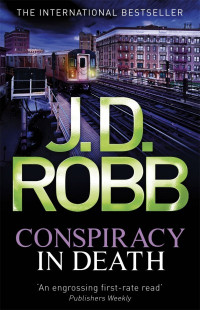 J. D. Robb — Conspiracy in Death