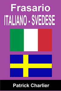 Patrick Charlier — Frasario ITALIANO SVEDESE (Italian Edition)