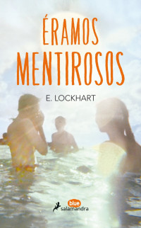 E. Lockhart — Éramos mentirosos
