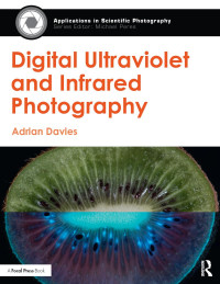 Adrian Davies — Digital Ultraviolet and Infrared Photography