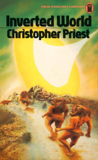 Christopher Priest — Inverted World (1975)