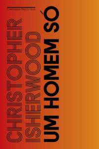 Christopher Isherwood — Um homem só