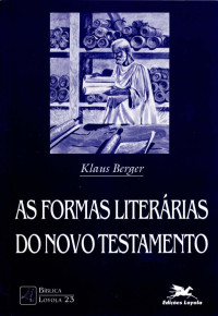 Klaus Berger — As formas literarias do Novo Testamento