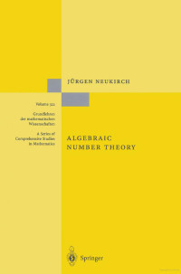 Jürgen Neukirch — Algebraic Number Theory
