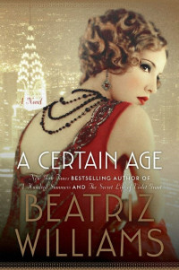 Beatriz Williams — A Certain Age