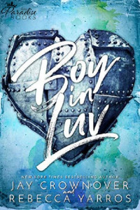 Jay Crownover & Rebecca Yarros — Boy In Luv -(In Luv duet #2)