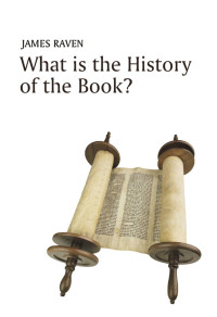 James Raven — What is the History of the Book?