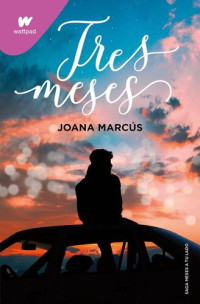 Joana Marcus — Tres meses