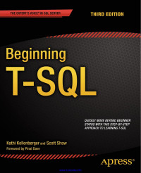 Kathi Kellenberger, Scott Shaw — Beginning T-SQL 3rd Edition
