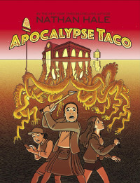 Nathan Hale — Apocalypse Taco