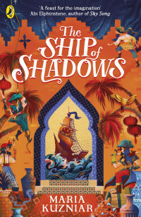 Maria Kuzniar [Kuzniar, Maria] — The Ship of Shadows