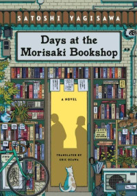 Satoshi Yagisawa — Days at the Morisaki Bookshop