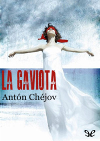 Antón Chéjov — La gaviota