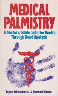 Eugene Scheimann, Nathaniel Altman — Medical Palmistry: Doctor's Guide to Better Health Through Palmistry