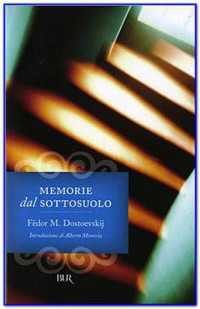 Dostoevskij Fedor [Dostoevskij, Fëdor] — Memorie Dal Sottosuolo